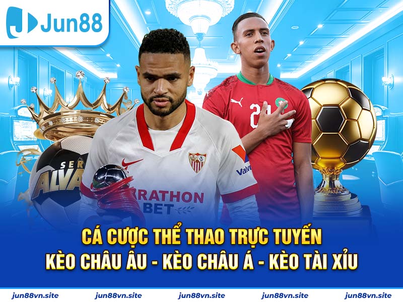 Cá cược thể thao Jun88 mãn nhãn