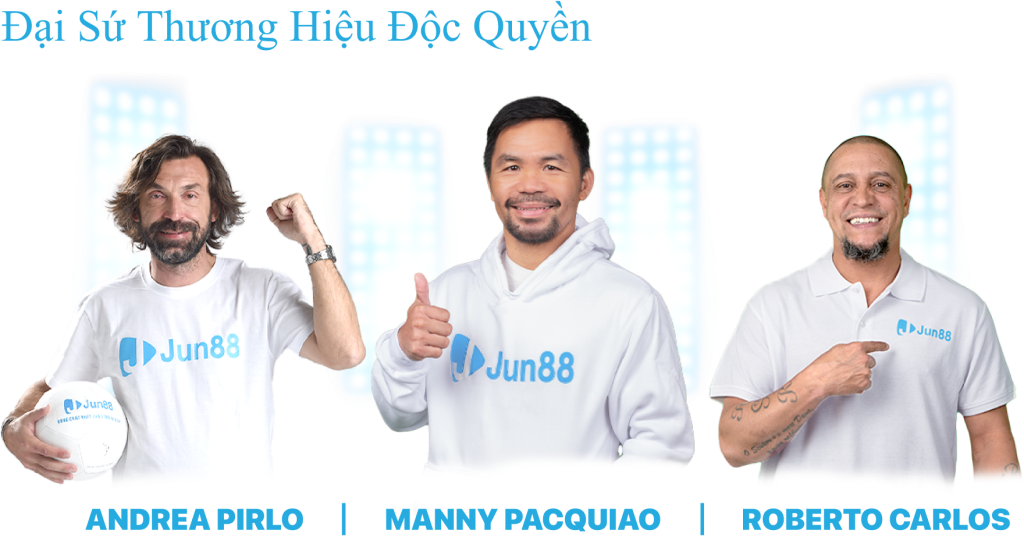 Đại sứ thương hiệu Jun88
